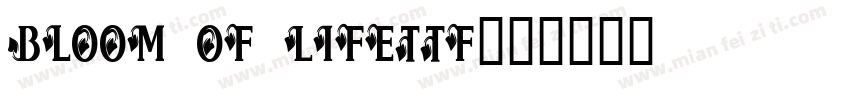 Bloom of Lifettf字体转换